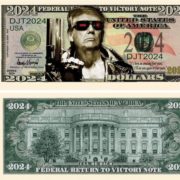 Donald Trump 2024 “Trumpinator I’ll Be Back” Limited Edition Novelty Dollar Bill - Picture 1 of 3